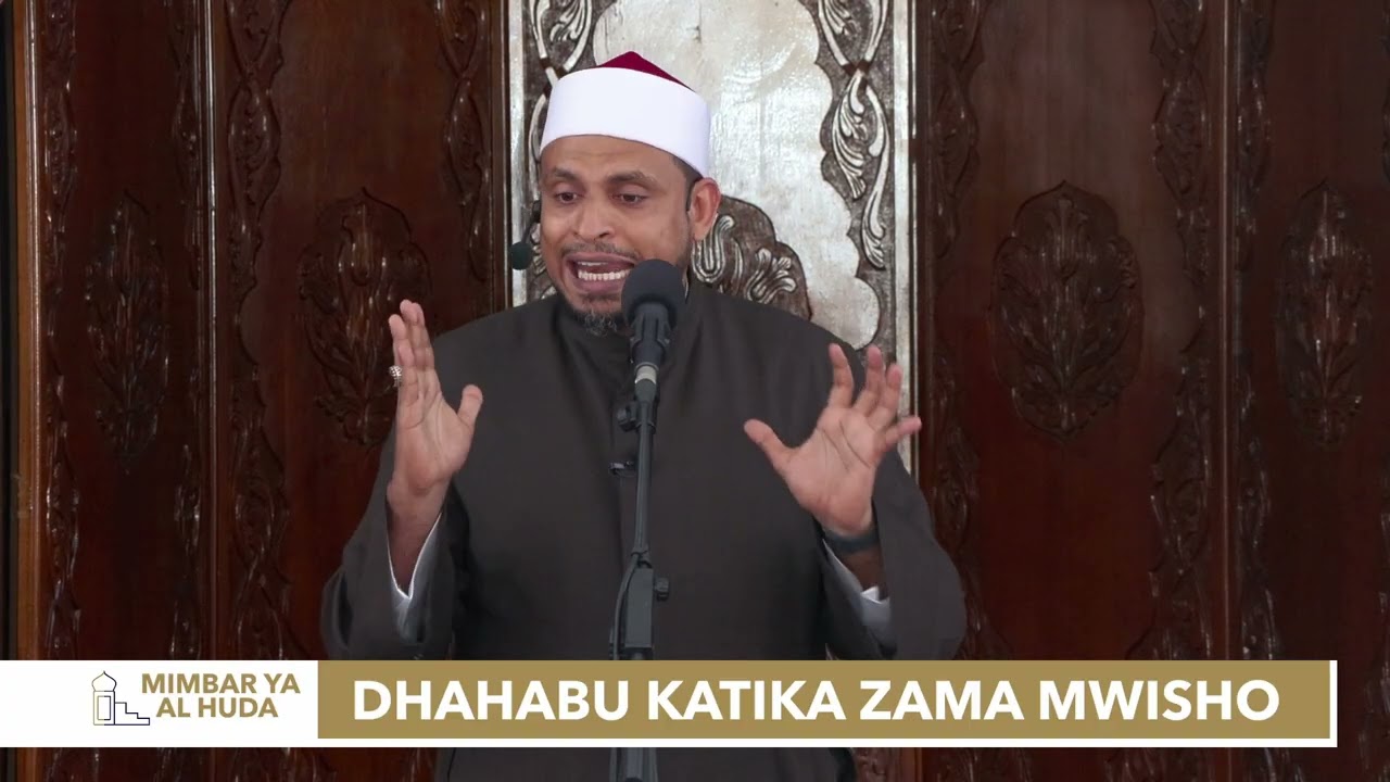 Dhahabu katika Zama za Mwisho | Mimbar ya Alhuda | Sheikh Mbarak Ahmed Awes