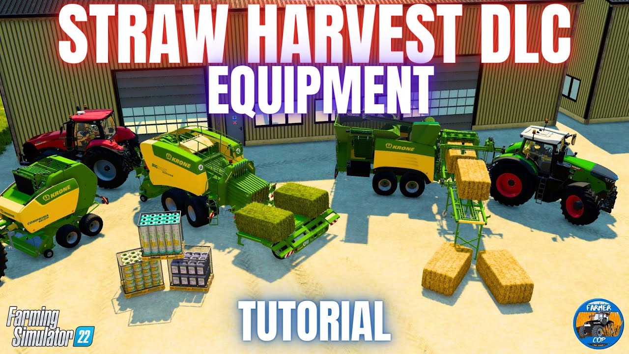 STRAW HARVEST DLC - EQUIPMENT GUIDE - Farming Simulator 22