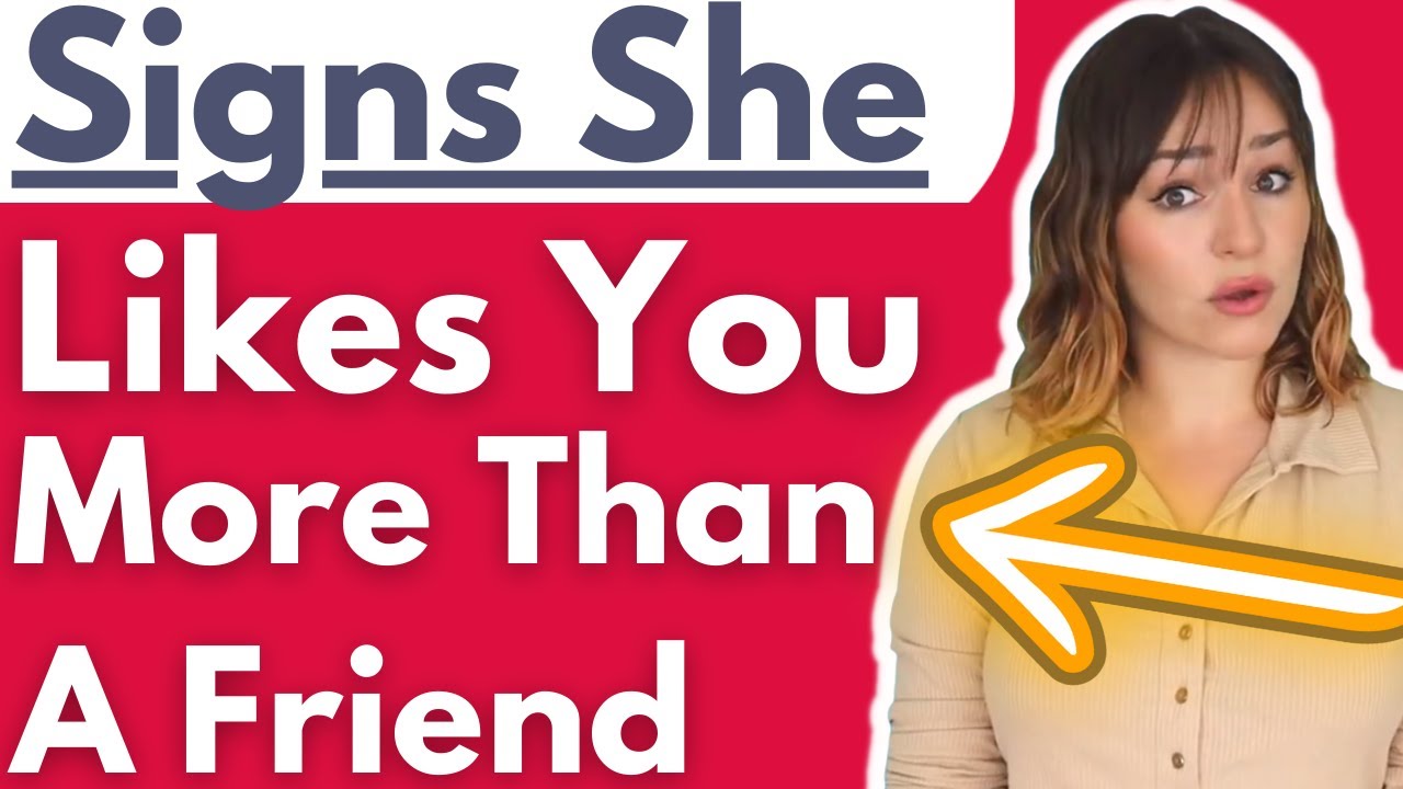 Signs She Likes You More Than A Friend