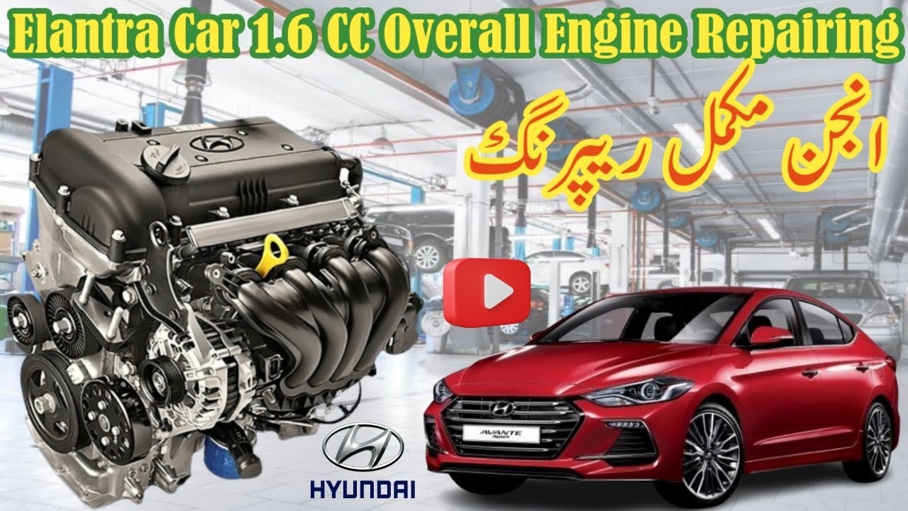 Elantra 1.6 CC | Full Engine Repair | Car Man Jamal