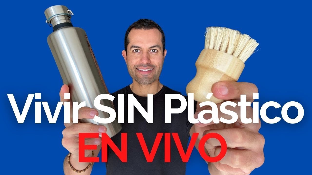 Cómo Vivir SIN Plástico? 😀🌎🙏🏽 - Cero Residuos (Zero Waste) y Minimalismo