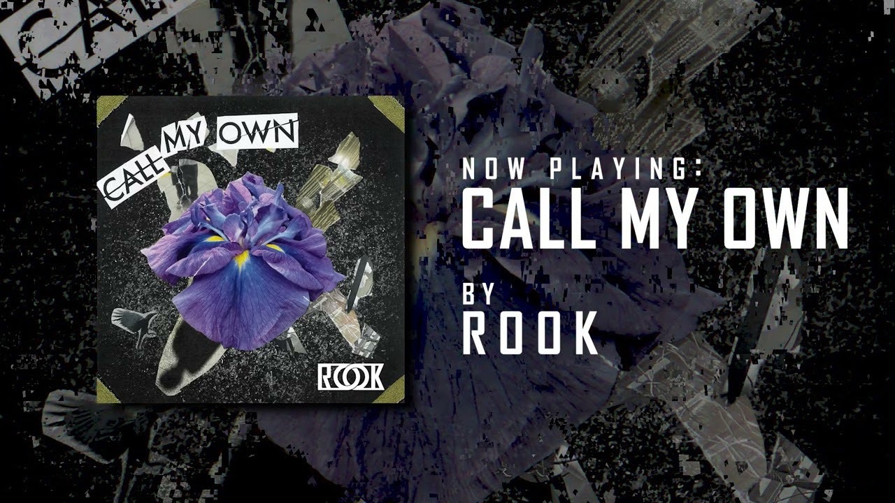 ROOK -Call my own- (official lyric video)