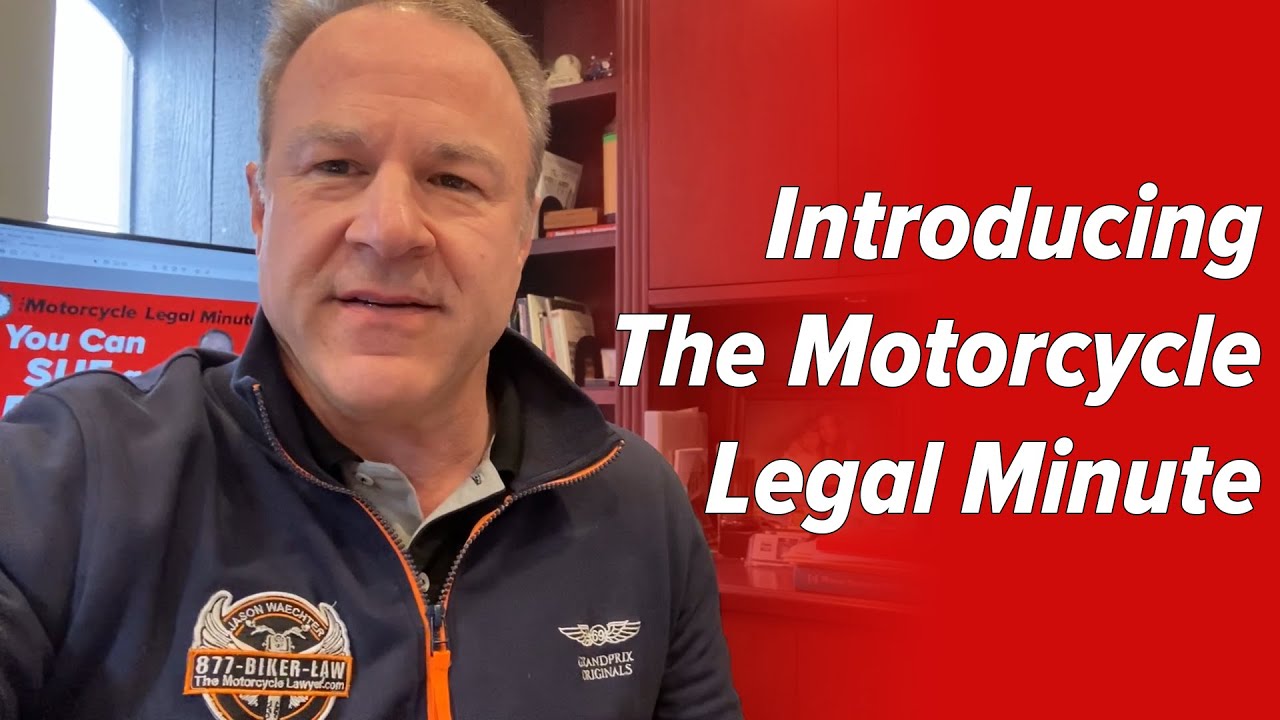 Welcome to The Motorcycle Legal Minute