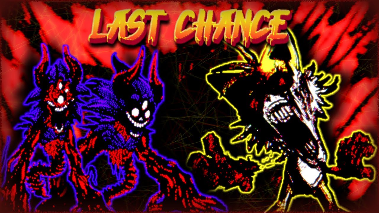 LAST CHANCE V7 - Vs Sonic.EXE RERUN - High Effort Recreation