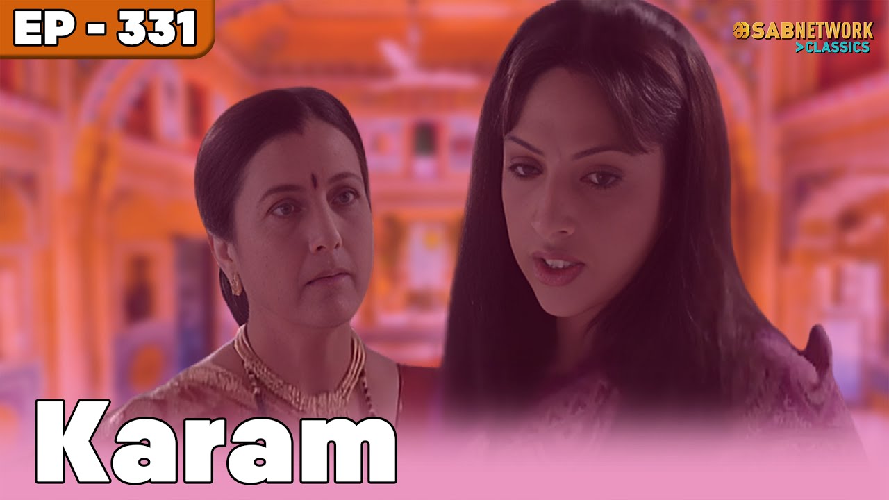 Karam Full Episode | करम सीरियल | Full Episode | EP 331|@sabnetworkclassics                      ​