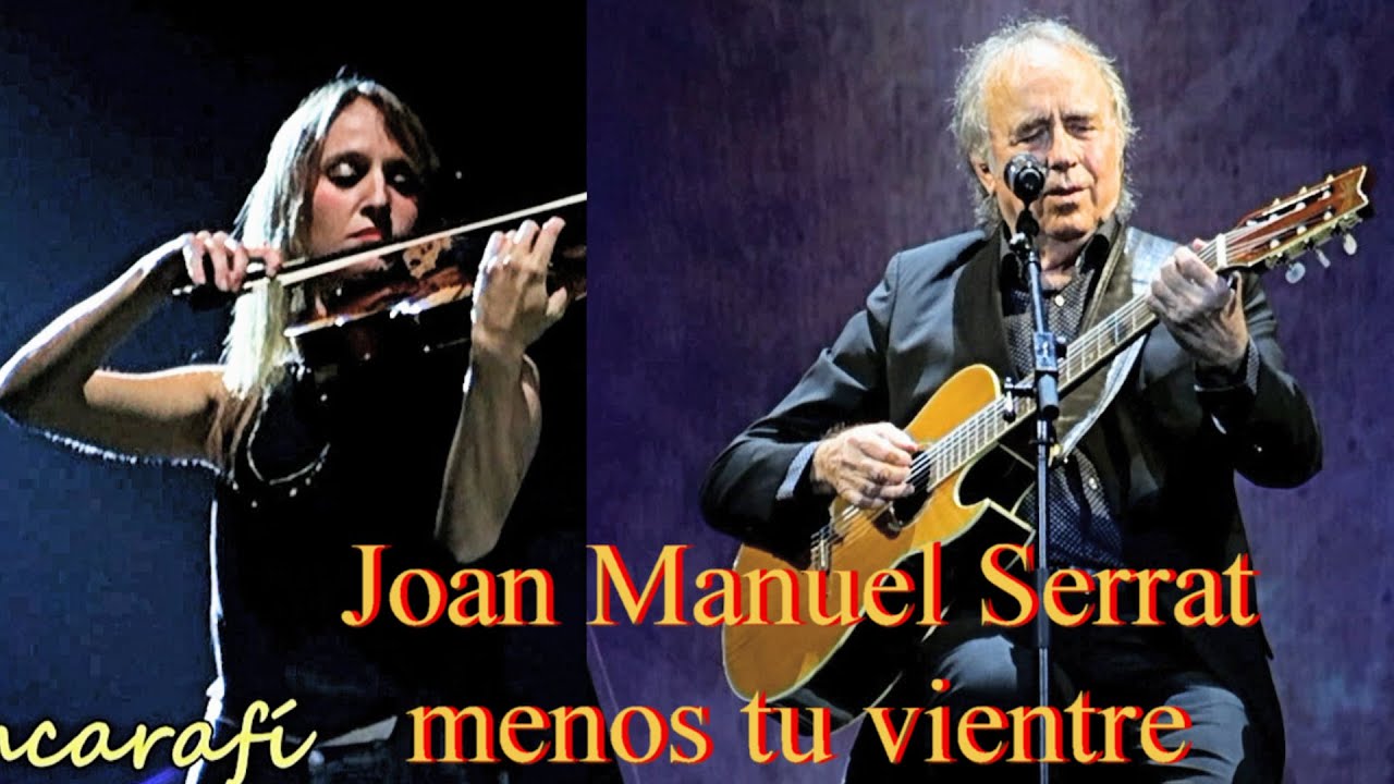 Joan Manuel Serrat Menos tu vientre con Uixi Amargós a la viola , Forum de Barcelona 2018