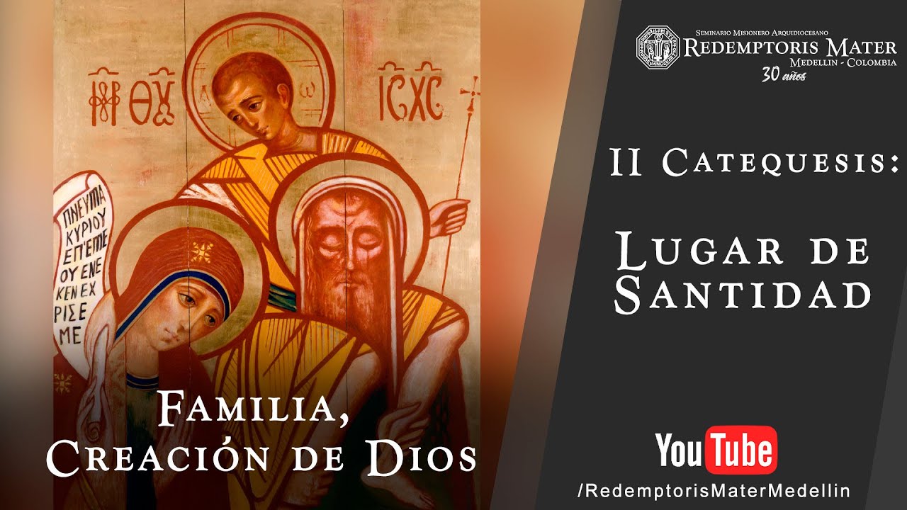 Catequesis Familia, Creación de Dios: Lugar de Santidad