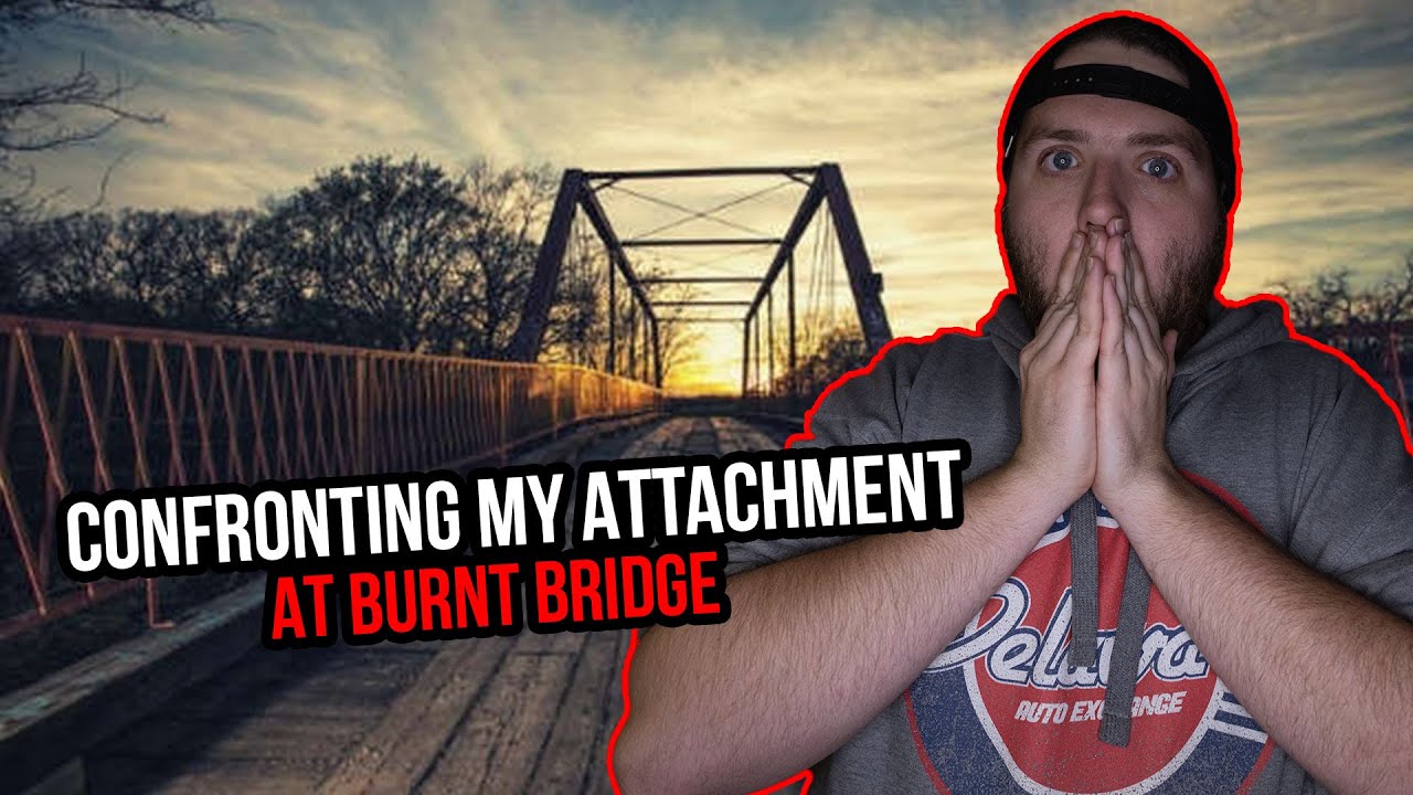 A HORRIFYING ENCOUNTER WITH MY ATTACHMENT ON BURNT BRIDGE ROAD (W/CHRIS BAIRD)