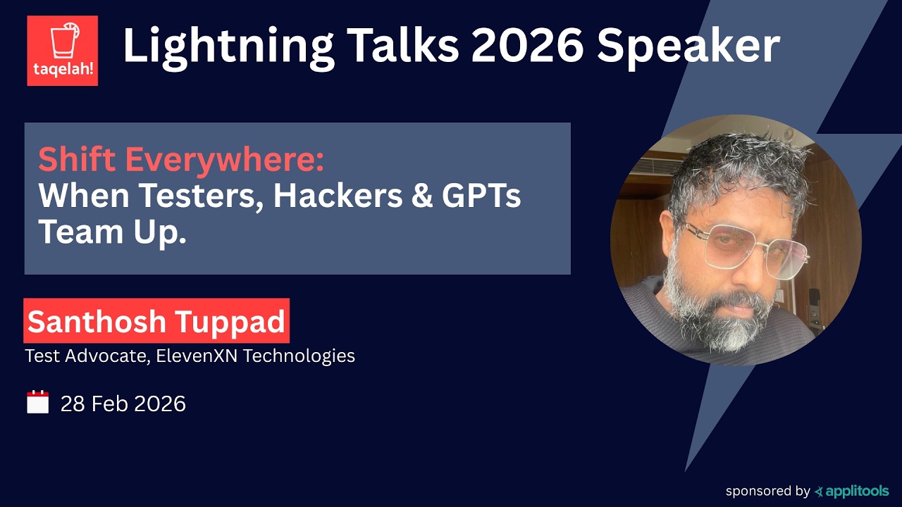 Shift Everywhere: Testers, Hackers & GPTs Team Up by Santhosh Tuppad
