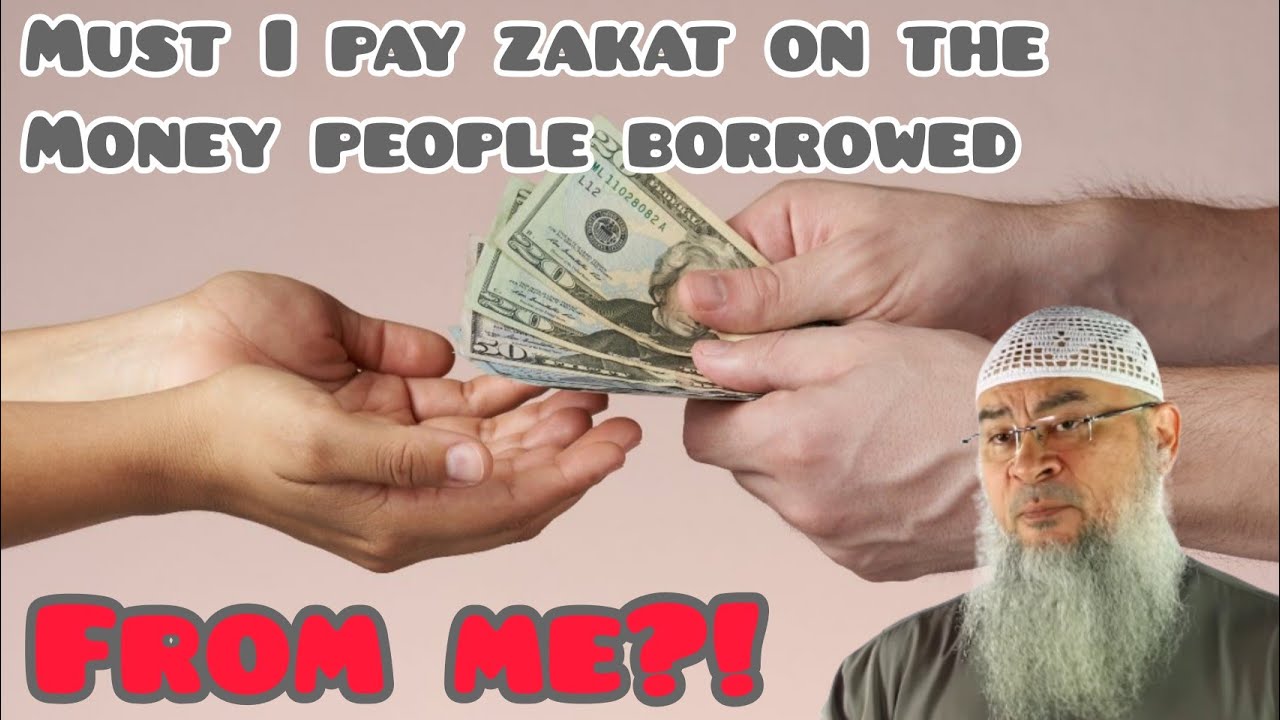 Must I pay zakat on the money that people borrowed from me (loan) - Assim al hakeem