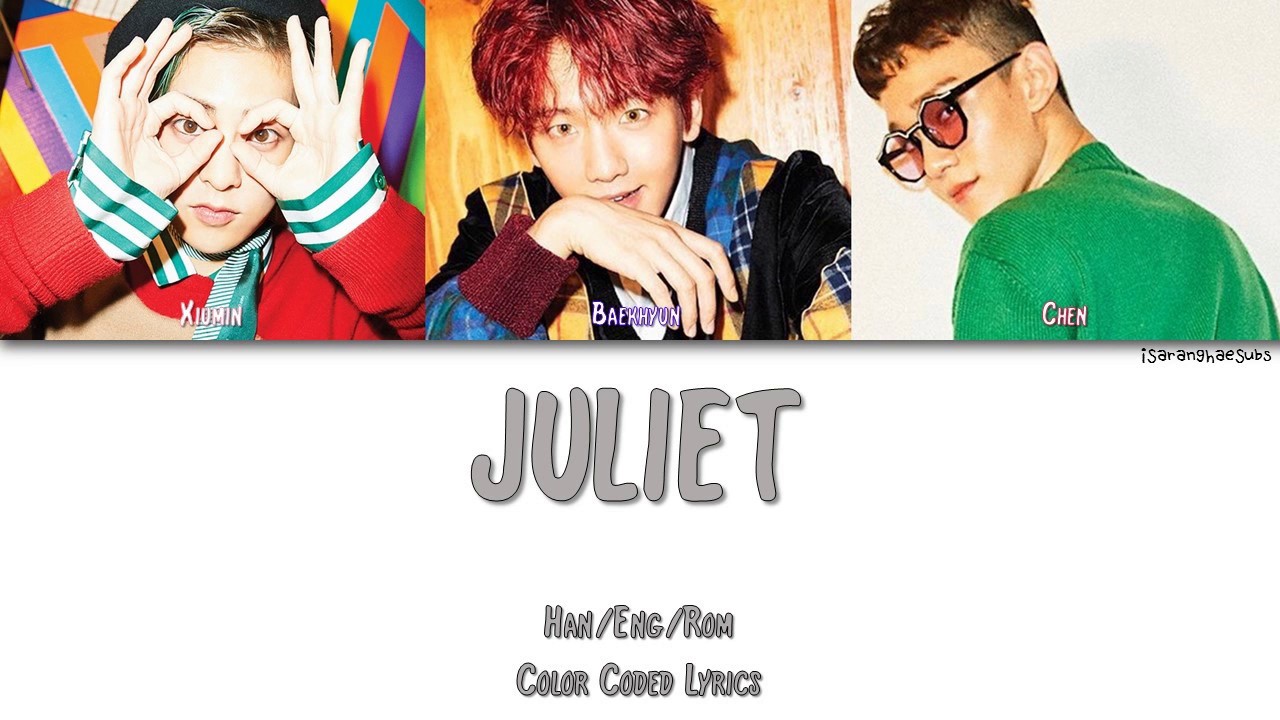 EXO-CBX (첸백시) - JULIET [Color Coded Han|Rom|Eng]