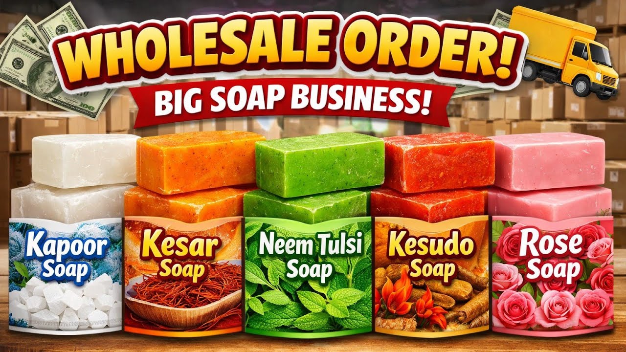 Handmade Soap Wholesale Business 🔥 | 6 Types Soap Bulk Order | Soap Manufacturing | Soap Business 