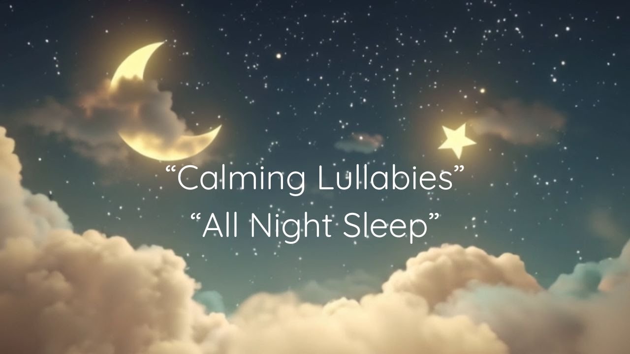 Soft Lullabies for Babies & Kids | Relaxing Sleep Music for Calming, Napping & Bedtime