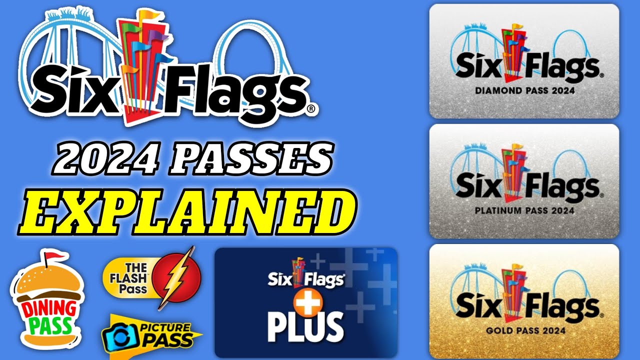 Six Flags 2024 Season Passes EXPLAINED!