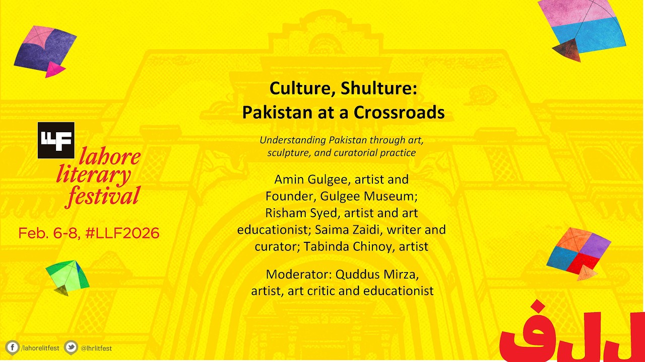 Culture, Shulture: Pakistan at a Crossroads -- LLF 2026