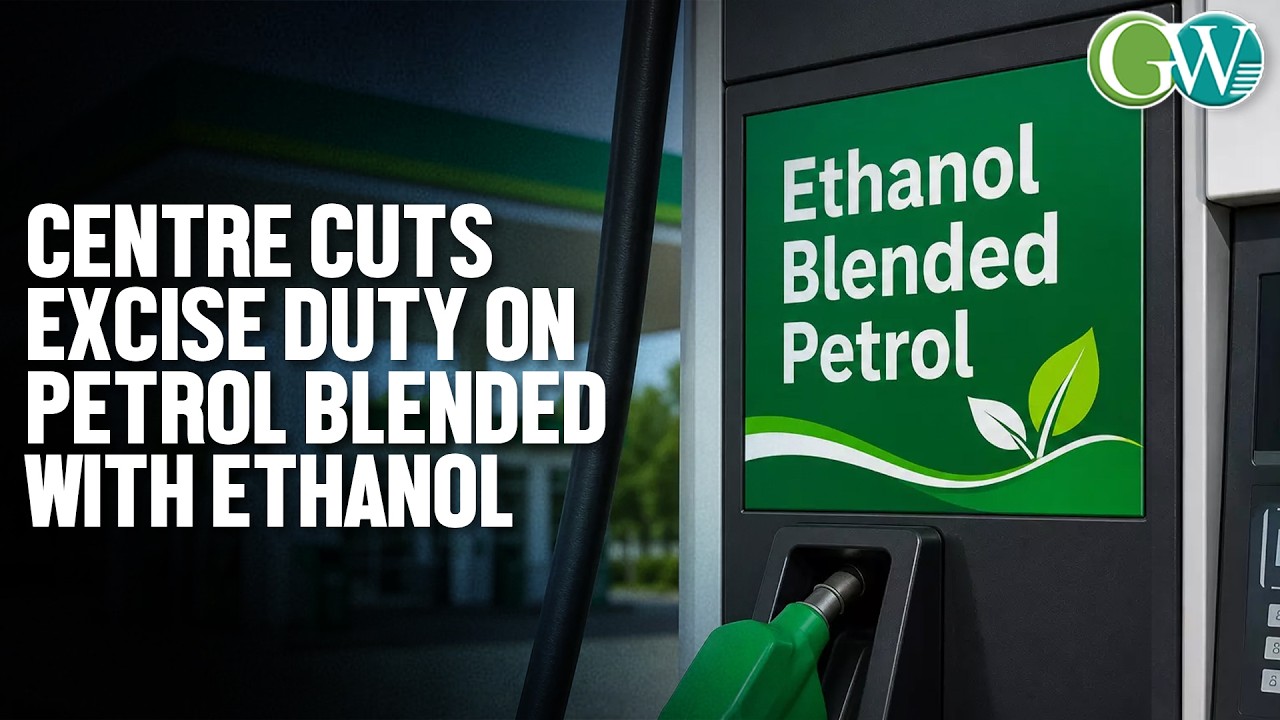 CENTRE CUTS EXCISE DUTY ON PETROL BLENDED WITH ETHANOL