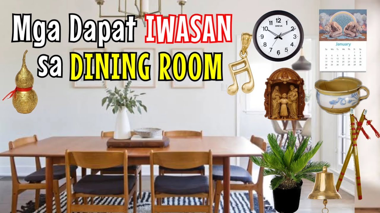 MGA DAPAT IWASAN SA DINING ROOM AT ANG MAAARING REMEDYO DITO