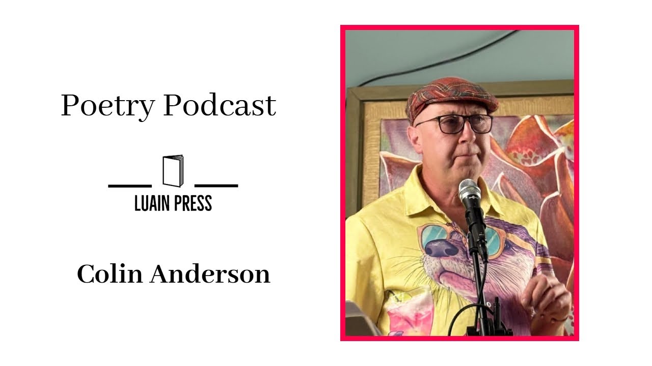 Colin Anderson - Poetry Podcast
