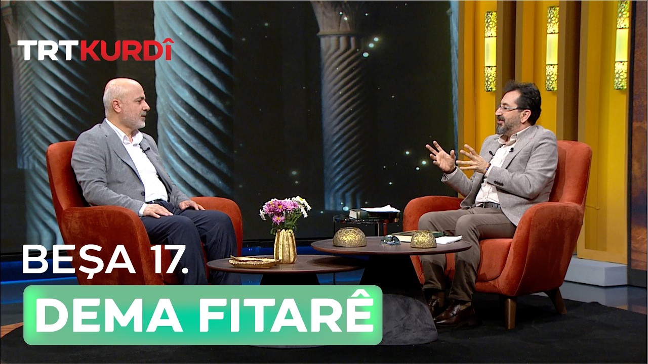 Dema Fitarê 2026 - Beşa 17.