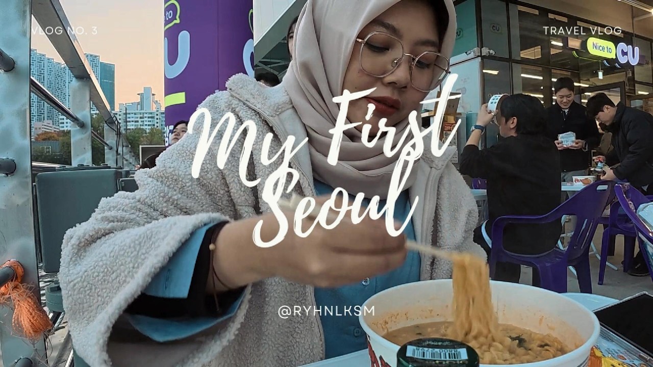 My First Seoul [episode 2] Bighit dan Hybe, Ramyeon di Hangang