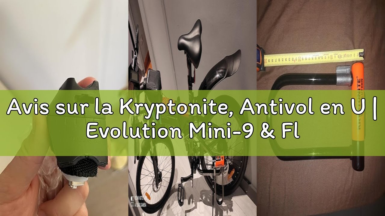 Avis sur la Kryptonite, Antivol en U | Evolution Mini-9 & FlexFrame-U bracket | Niveau de sécurité 7