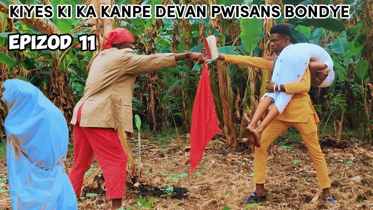 KIYES KI KA KANPE DEVAN PWISANS BONDYE(EP 11)KRISTO/Mari solanj?T kongo/Ton yiyi/Kamsiz.