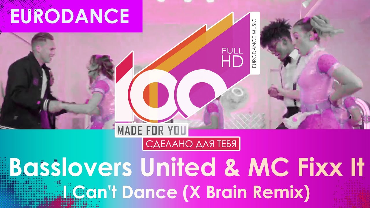 Basslovers United & MC Fixx It - I Can't Dance (X Brain Remix)