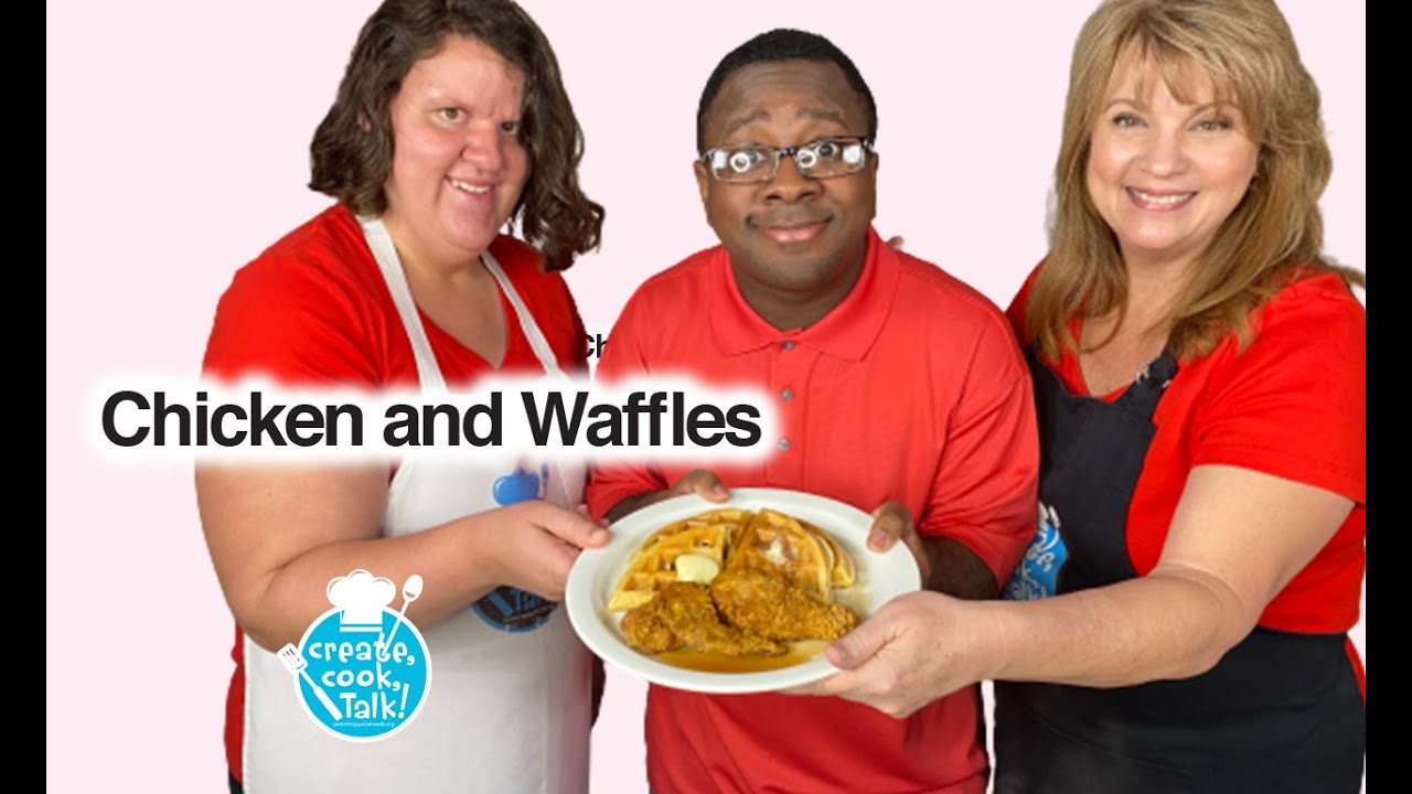 Create, Cook, Talk: Chicken and Waffles