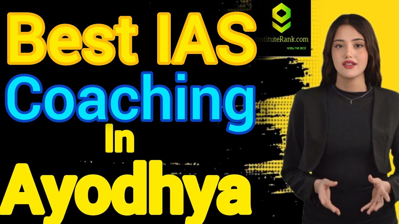 Best IAS Coaching in Ayodhya | Top UPSC Coaching in Ayodhya | IAS UPPSC Coaching in Ayodhya
