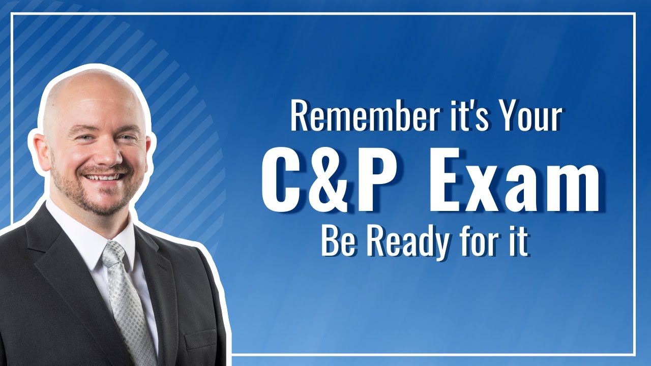 How to Prepare for a C&P Exam