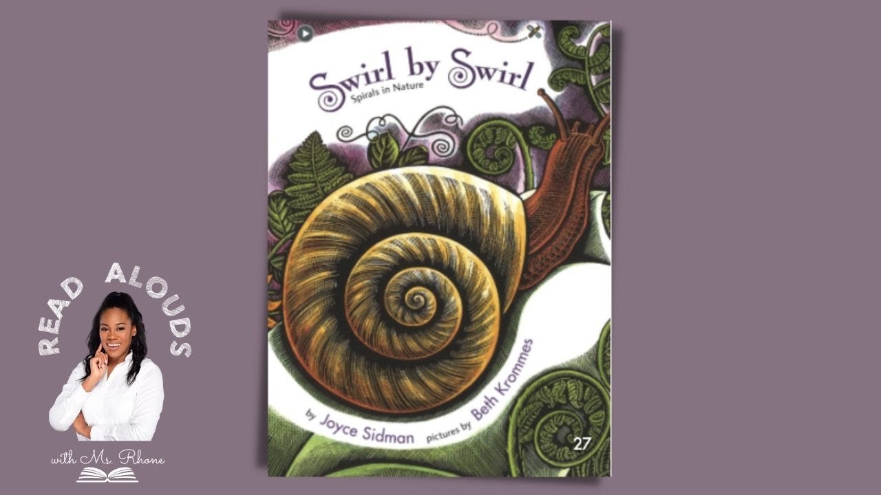 Swirl by Swirl: Spirals in Nature | by: Joyce Sidman | Unit 5 ReadyGen | Grade K | 2-minutes