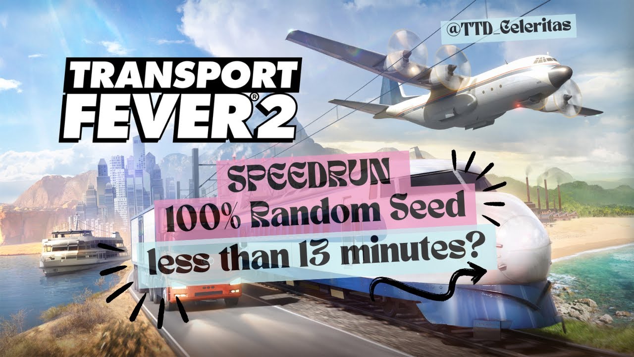 Transport Fever 2 | Speedrun | 100% Random Seed | TTD_Celeritas