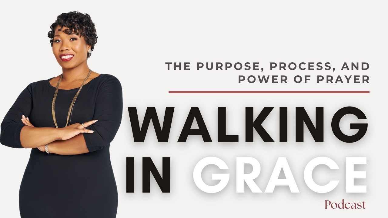 The Purpose, Process, and Power of Prayer