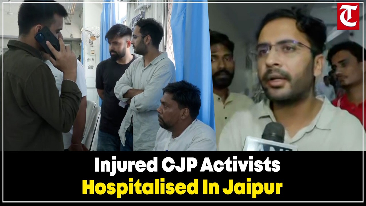 Injured CJP activists admitted to Jaipur&rsquo;s SMS Hospital trauma centre after alleged attack