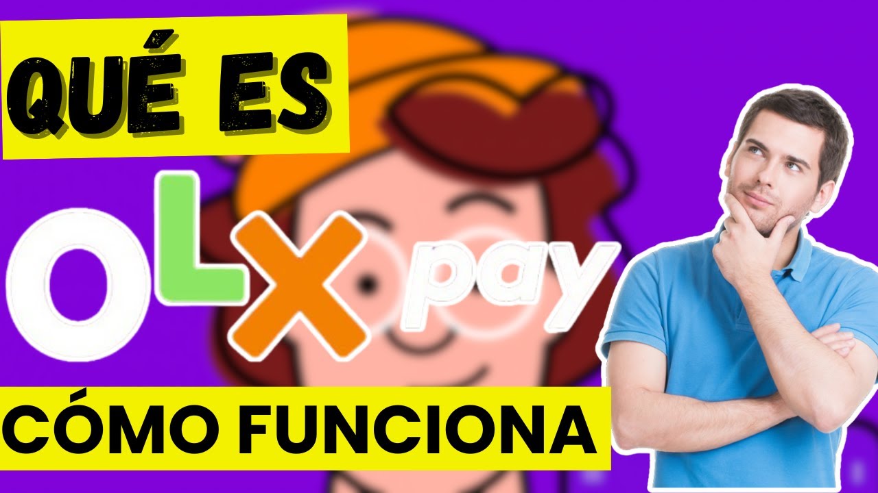 ¿Qué es OLX Pay y cómo funciona?