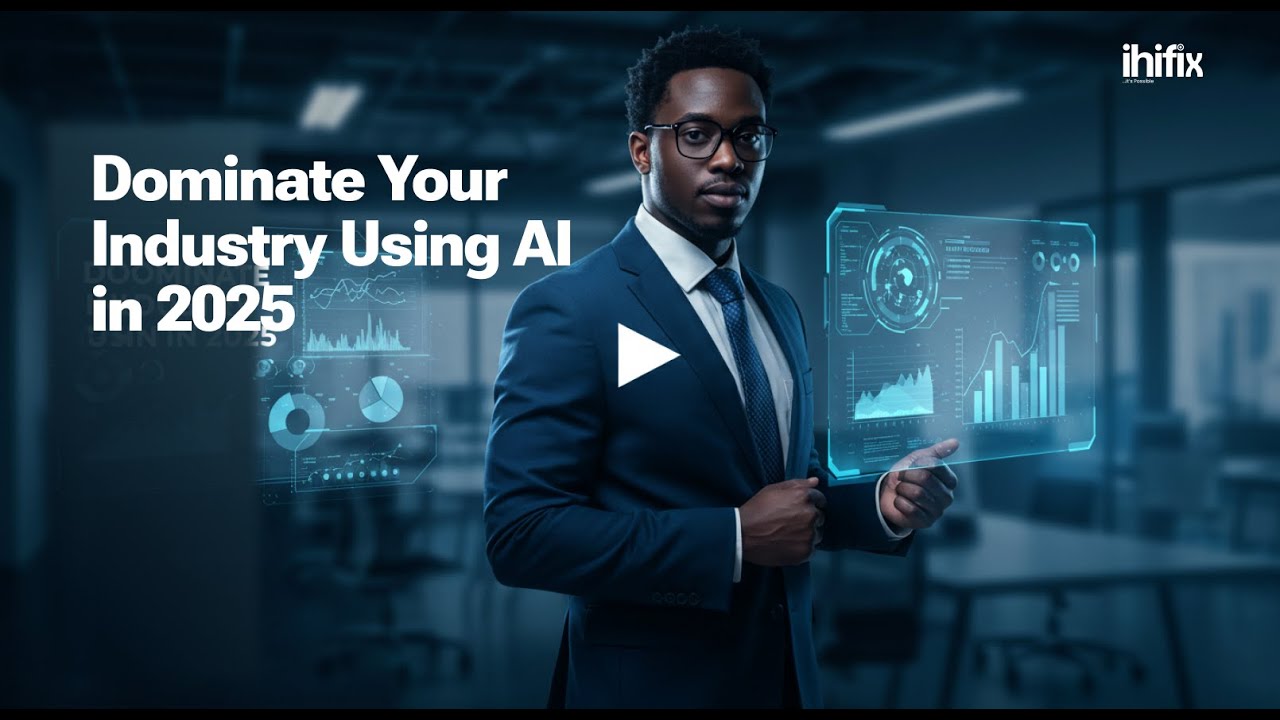 Dominate Your Industry Using AI in 2025 | Free Business Growth Webinar by Ihifix