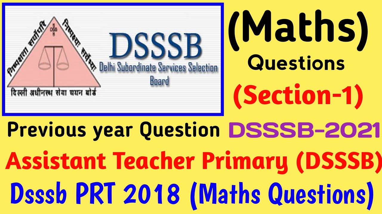 Dsssb PRT 2018 Questions Maths | Maths section for Assistant Primary Teacher Dsssb 2018