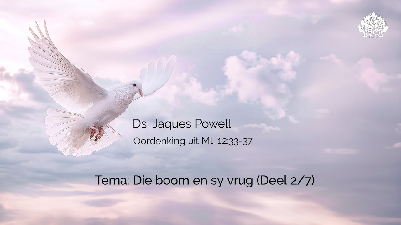 Die boom en sy vrug (Deel 2/7)