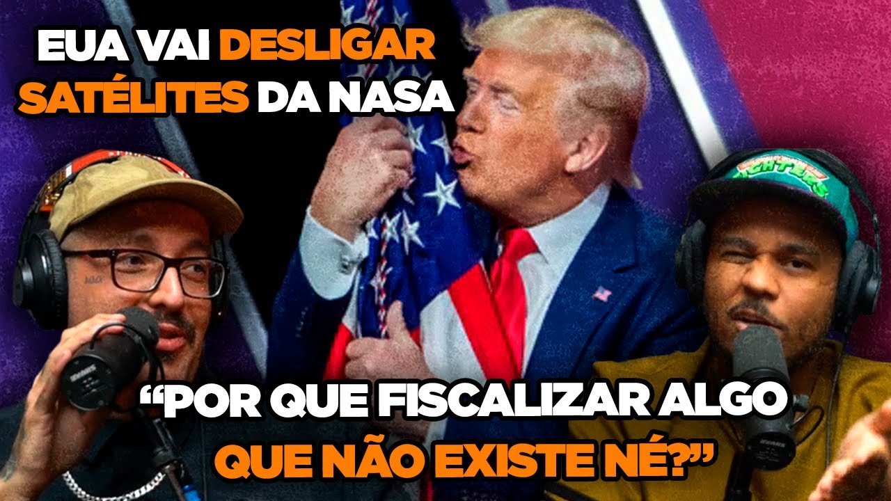 TRUMP VAI MANDAR DESLIGAR SATÉLITES DA NASA QUE ESTUDAM O AQUECIMENTO GLOBAL