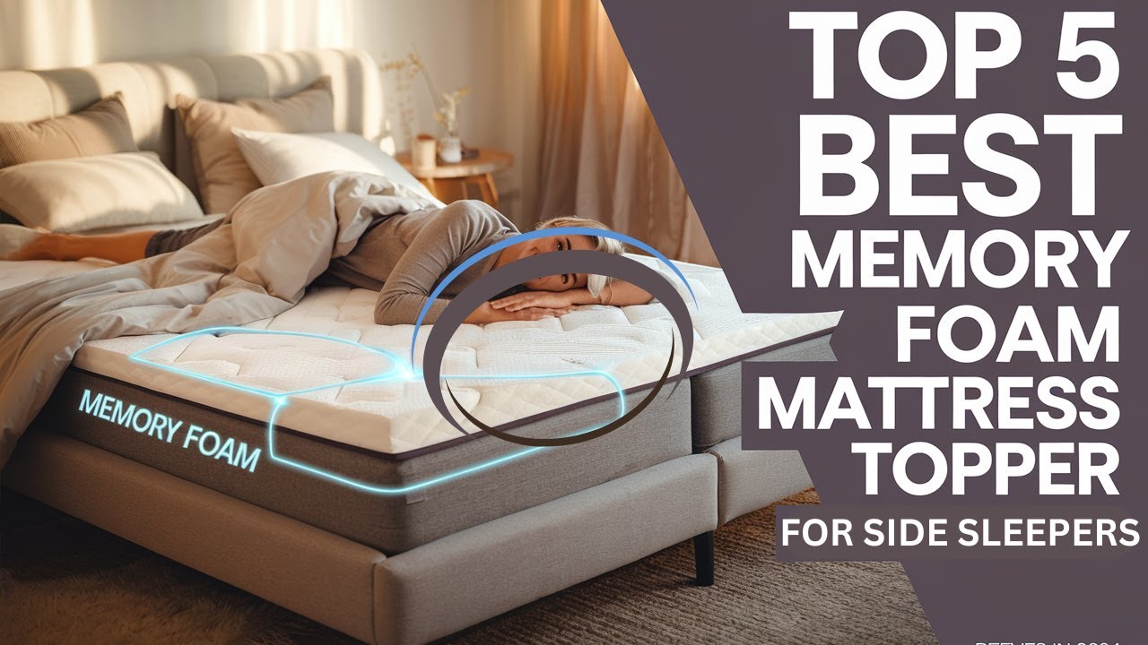 Top 5 Best Memory Foam Mattress Toppers For Side Sleepers Reviews In 2024