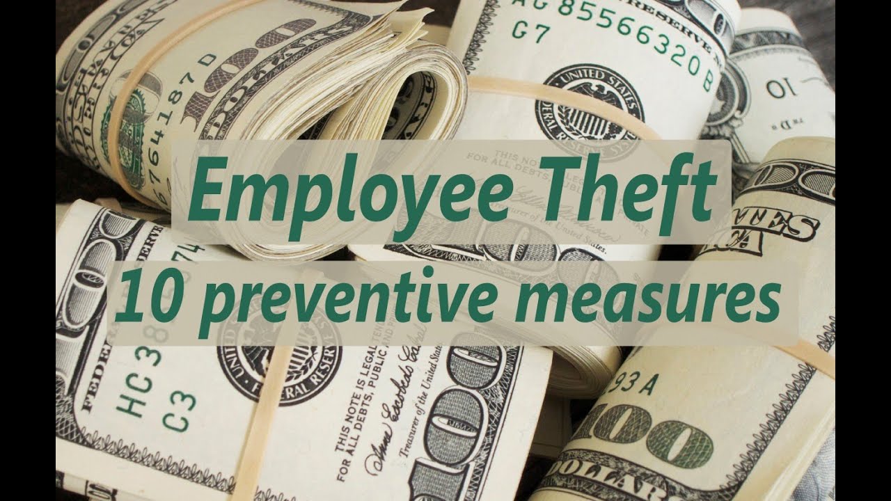 Employee theft. 10 preventive measures.