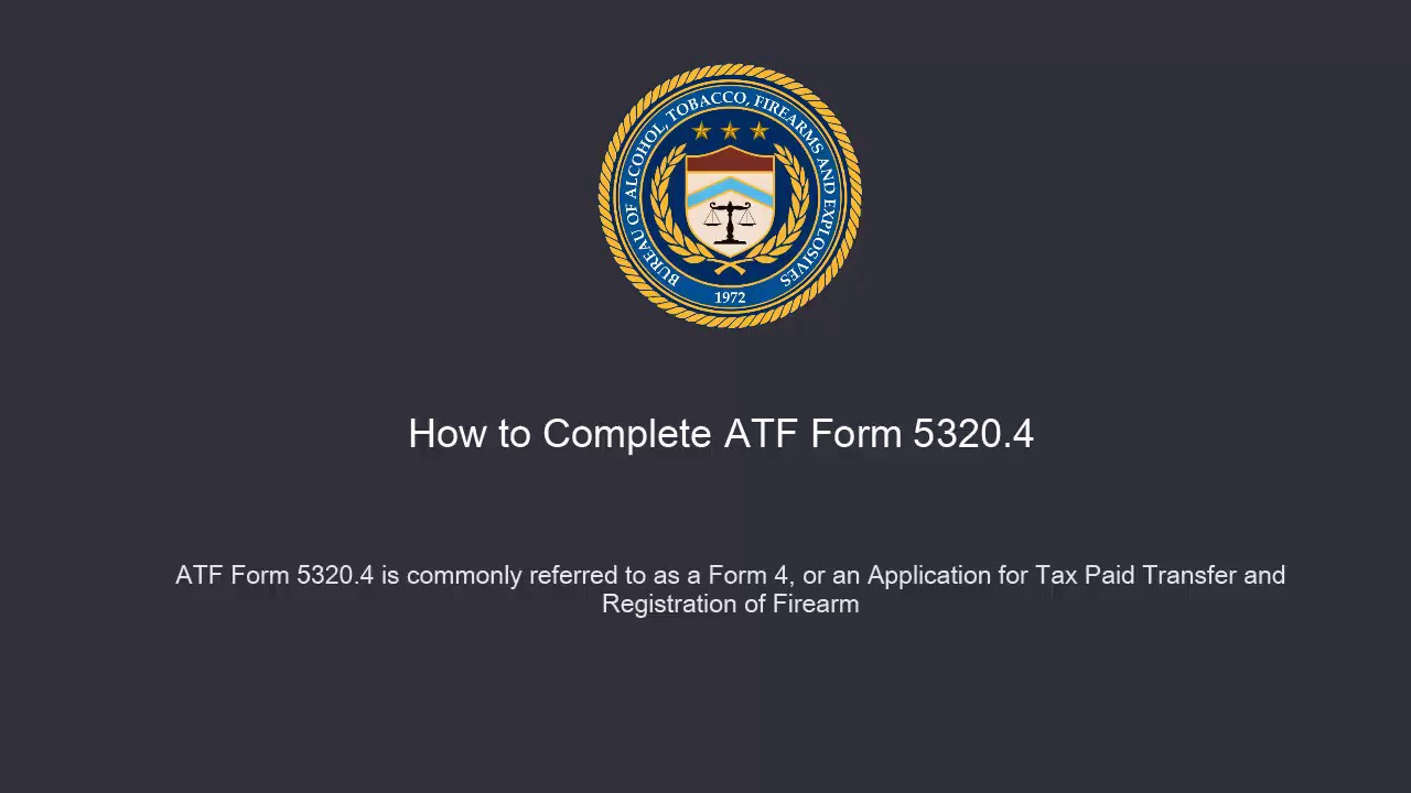 How to Complete ATF Form 5320.4
