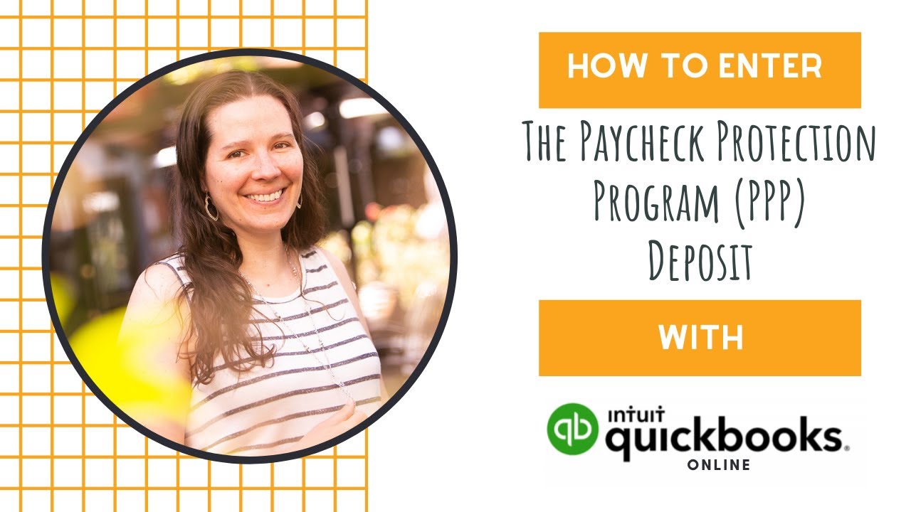 How to enter the Paycheck Protection Program (PPP) deposit into Quickbooks.