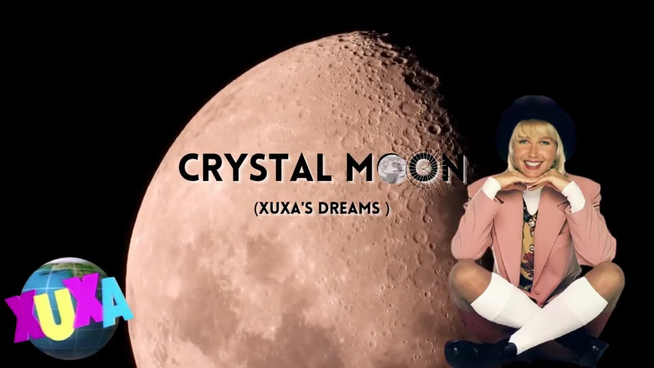 Crystal Moon (Xuxa´s Dreams)