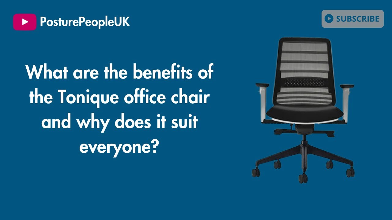 What are the benefits of the Tonique office chair and why does it suit everyone?