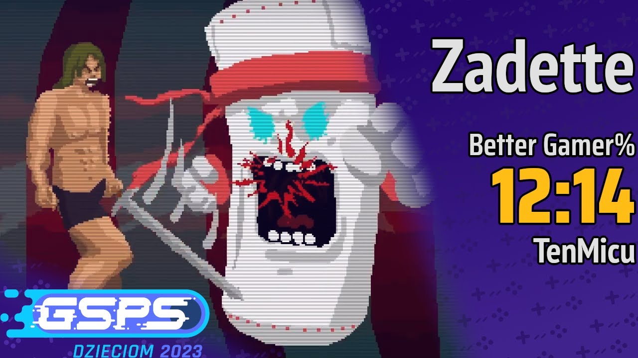 GSPS Dzieciom 2023 - Zadette [Better Gamer%] - TenMicu