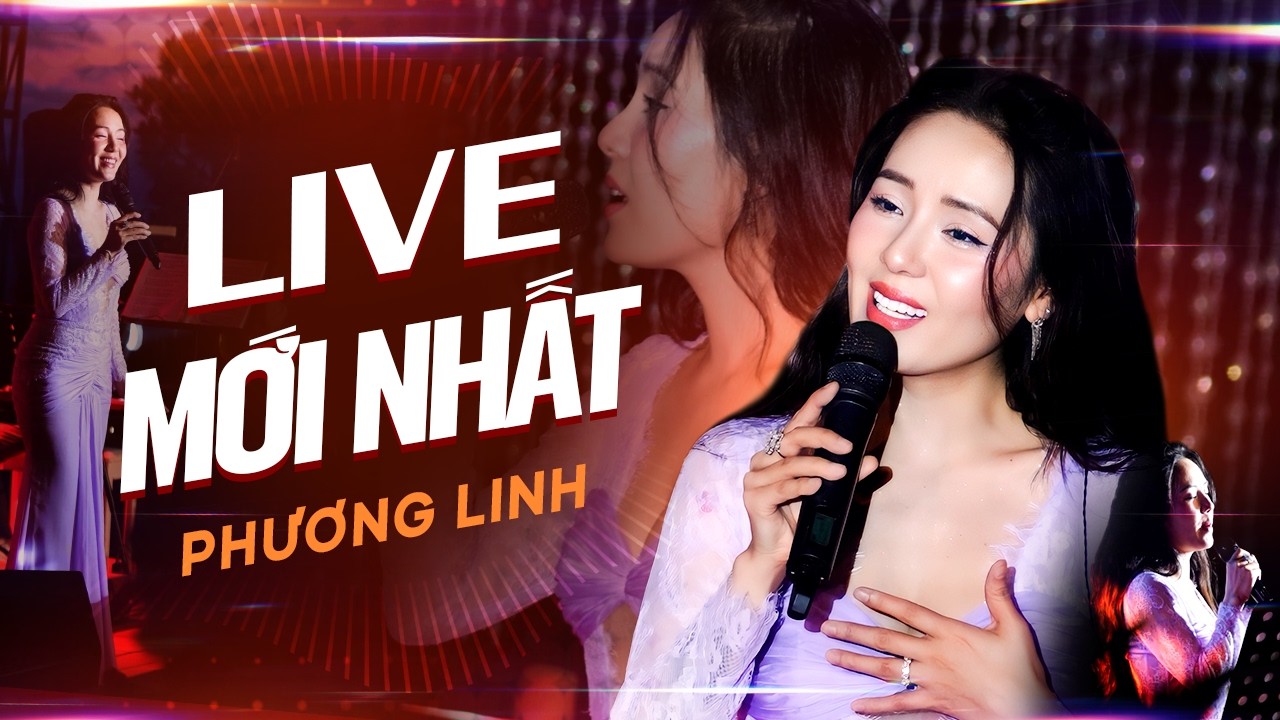 Phương Linh live Mới Nhất 
