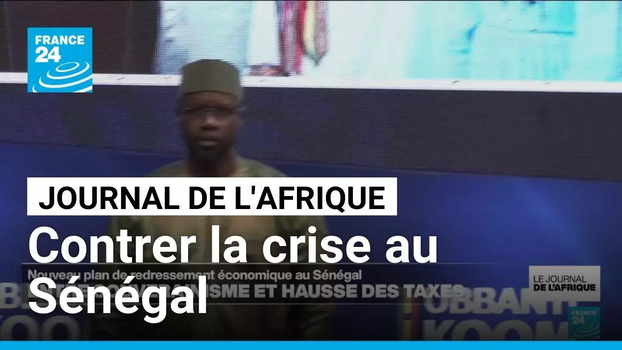 Sénégal, un nouveau plan de redressement économique pour contrer la crise • FRANCE 24
