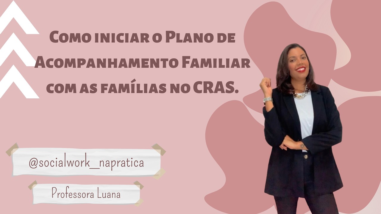 Como iniciar o Plano de Acompanhamento Familiar