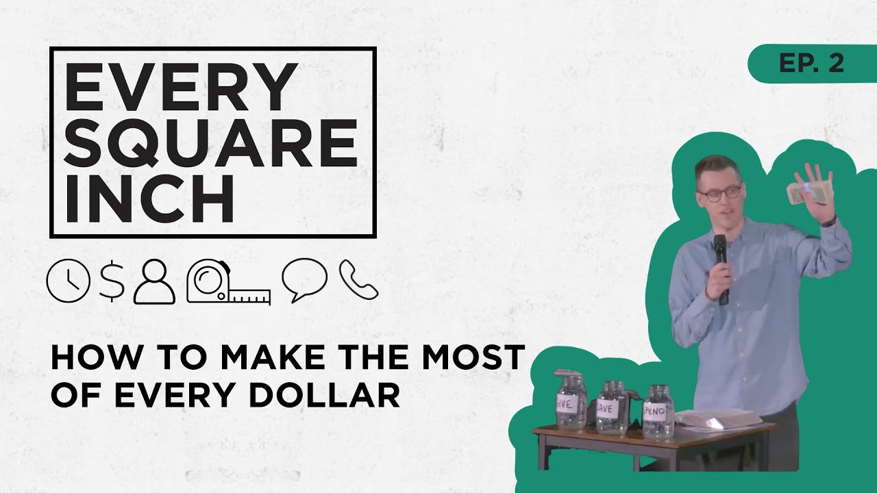 How Would Jesus Budget His Money? | Every Square Inch, Episode 2
